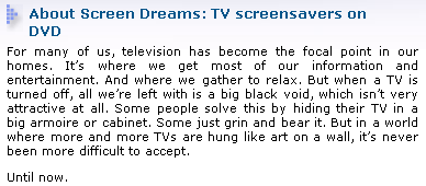 I thought a screen dream was where I get sucked inside my TV and have zany copyright free adventures.